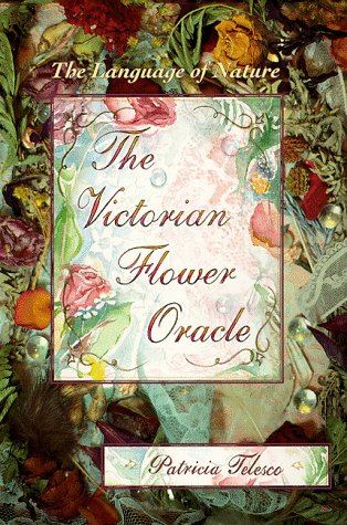 The Victorian Flower Oracle: The Language of Nature (Paperback)