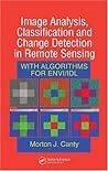 Image Analysis, Classification and Change Detection in Remote Sensing: With Algorithms for ENVI/IDL