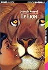 Le Lion by Joseph Kessel Le Lion by Joseph Kessel