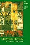 Creating Fiction A Writers Companion