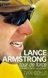 Lance Armstrong : Tour De Force