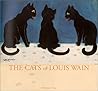 The Cats of Louis Wain by Louis Wain The Cats of Louis Wain by Louis Wain