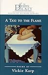A Taxi to the Flame: Poems (The James Dickey Contemporary Poetry Series)