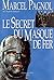 Le secret du masque de fer by Marcel Pagnol
