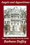 Angels and Apparitions: True Ghost Stories from the South