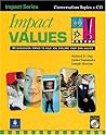Impact Values! 30 Discussion Topics to Help You Explore Your Own Values (Student Book with Self-Study Audio CD)