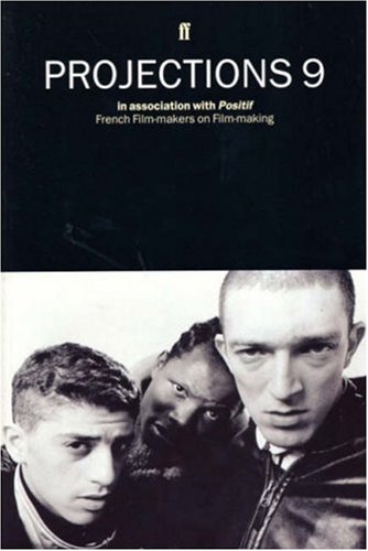 Projections 9: French Film-makers on Film-making (Paperback)