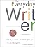 The Everyday Writer: A Brie...