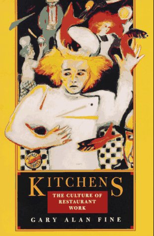 Kitchens: The Culture of Restaurant Work (Paperback)