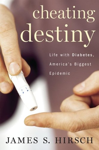 Cheating Destiny: Living With Diabetes, America's Biggest Epidemic (Hardcover)