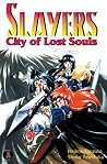 Slayers Super-Explosive Demon Story 5: City of Lost Souls (Slayers Graphic Novels, #5) Slayers Super-Explosive Demon Story 5: City of Lost Souls (Slayers Graphic Novels, #5)