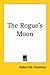 The Rogue's Moon