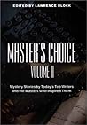Master's Choice: Mystery Stories by Today's Top Writers and the Masters Who Inspired Them, Vol. II