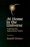 At Home in the Universe by Rudolf Steiner