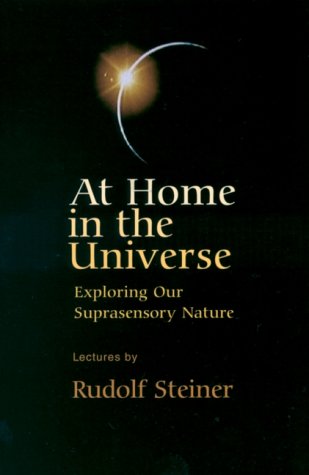 At Home in the Universe: Exploring Our Suprasensory Nature (CW 231)