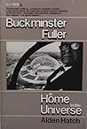 Buckminster Fuller: At home in the universe (A Delta book)