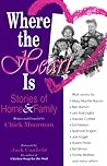 Where the Heart Is: Stories of Home and Family Where the Heart Is: Stories of Home and Family