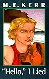 "Hello," I Lied by M.E. Kerr