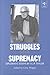 Struggles for Supremacy: Diplomatic Essays
