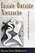 Inside/Outside Nietzsche by Eugene Victor Wolfenstein
