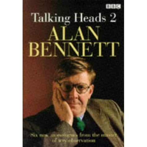Talking Heads 2 By Alan Bennett