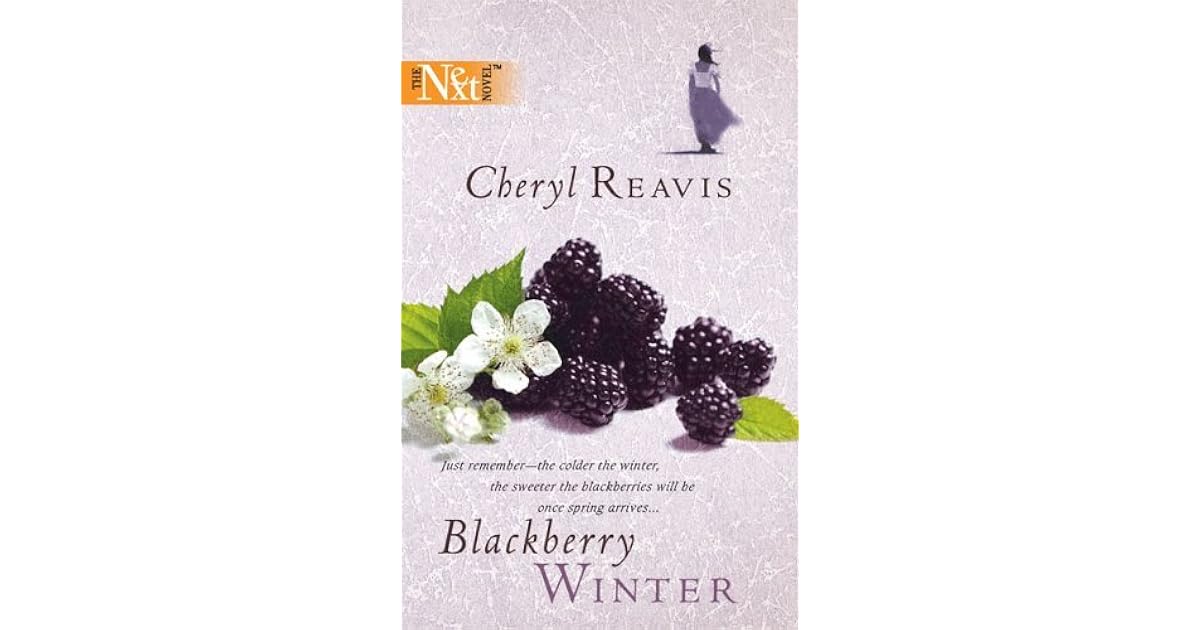 Blackberry Winter by Cheryl Reavis