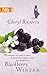 Blackberry Winter by Cheryl Reavis