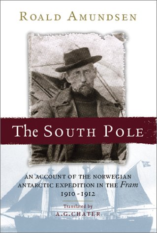 South Pole: An Account of the Norwegian Antarctic Expedition in the 'Fram', 1910-12 (Paperback)