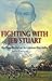 Fighting with Jeb Stuart by David P. Bridges