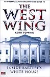 Inside Bartlet's White House: An Unofficial and Unauthorized Guide to the West Wing