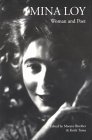 Mina Loy: Woman and Poet (Man/Woman and Poet Series) (Modern Poets Series) Mina Loy: Woman and Poet (Man/Woman and Poet Series) (Modern Poets Series)