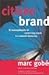 Citizen Brand by Marc Gobé
