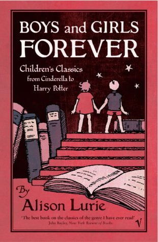Boys and Girls Forever: Children's Classics from Cinderella to Harry Potter (Paperback)