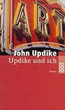Updike und ich. Essays.