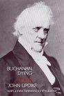 Buchanan Dying  by John Updike