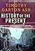 History of the Present: Essays, Sketches and Despatches from Europe, 1990-1999