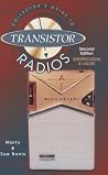 Collector's Guide to Transistor Radios: Identification and Values Collector's Guide to Transistor Radios: Identification and Values