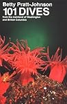 101 Dives: From the Mainland of Washington and British Columbia