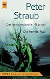 Das Geheimnisvolle Mädchen / Die Fremde Frau