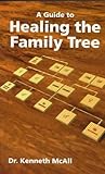 А Guide to Healing the Family Tree А Guide to Healing the Family Tree