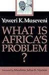 What Is Africa's Problem?