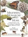 Milkweed Monarchs and More A Field Guide to the Invertebrate Community in a Milkweed Patch Milkweed Monarchs and More A Field Guide to the Invertebrate Community in a Milkweed Patch