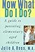 Now What Do I Do? by Julie A. Ross Now What Do I Do? by Julie A. Ross