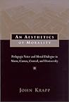 An Aesthetics of Morality: Pedagogic Voice and Moral Dialogue in Mann, Camus, Conrad, and Dostoevsky