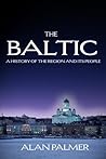 The Baltic by Alan Warwick Palmer