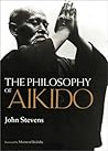 The Philosophy of Aikido The Philosophy of Aikido