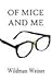 Of Mice and Me by Wildman Weiner