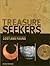 Treasure Seekers: The World's Great Fortunes Lost and Found