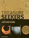 Treasure Seekers: The World's Great Fortunes Lost and Found