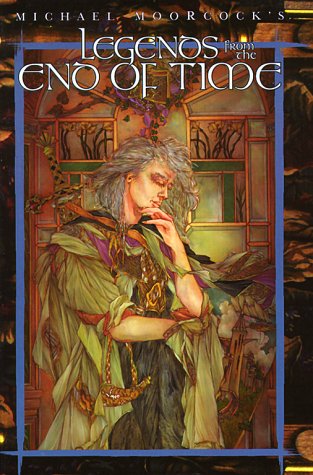 Legends from the End of Time (Eternal Champion, #13)